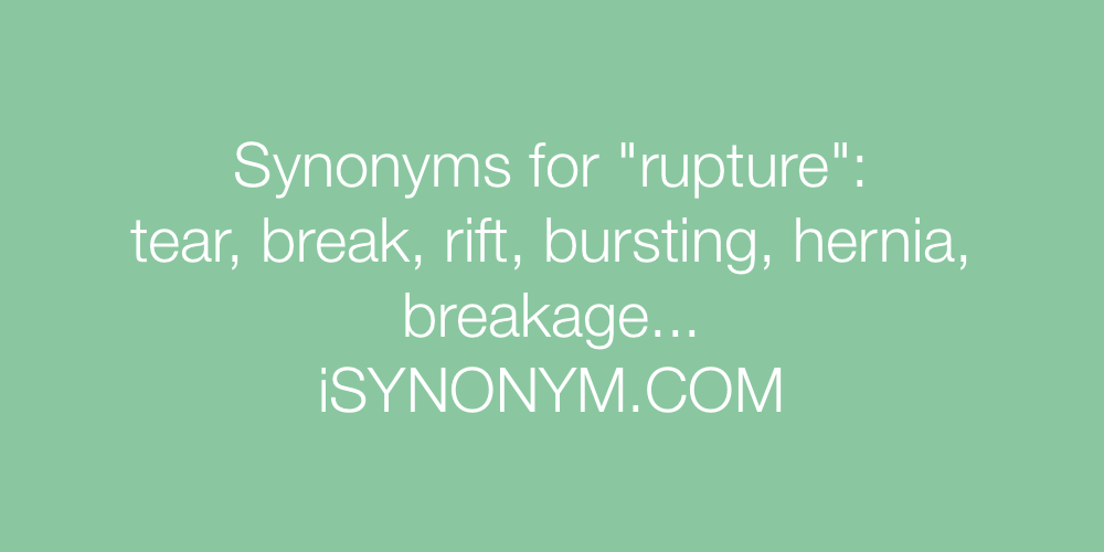 Synonyms rupture
