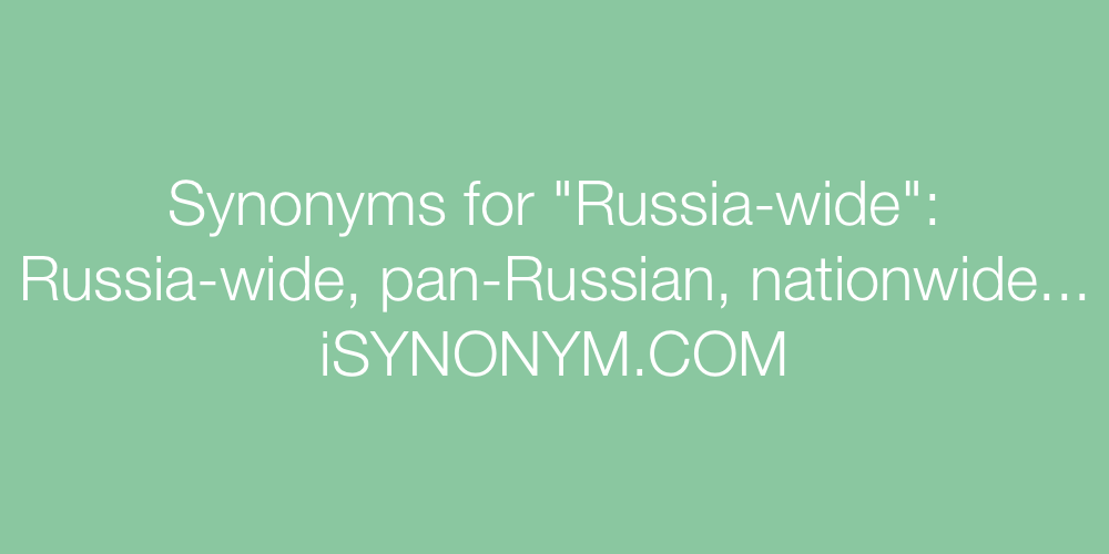 Synonyms Russia-wide