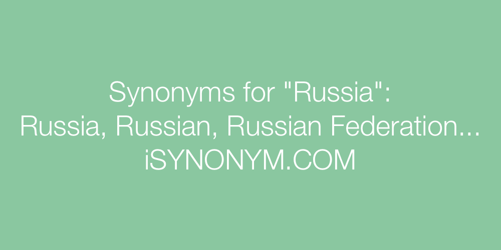 Synonyms Russia
