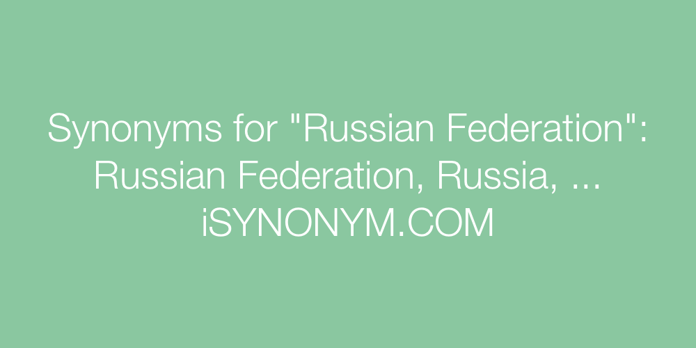 Synonyms Russian Federation