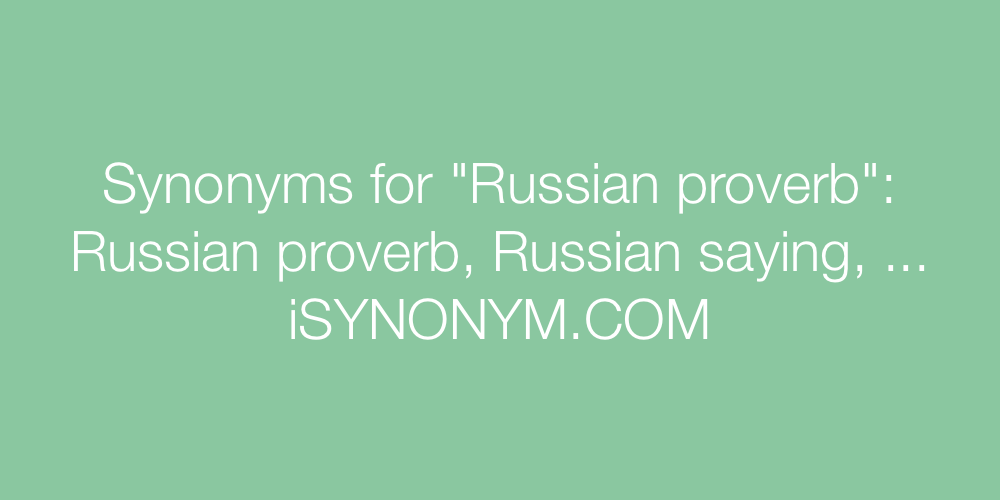Synonyms Russian proverb