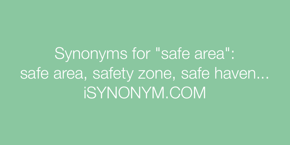 Synonyms safe area