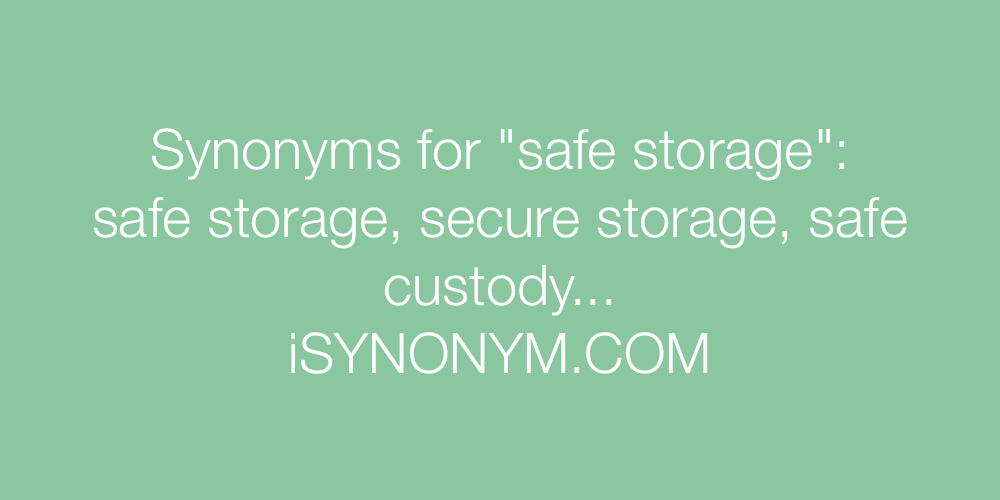 Synonyms safe storage