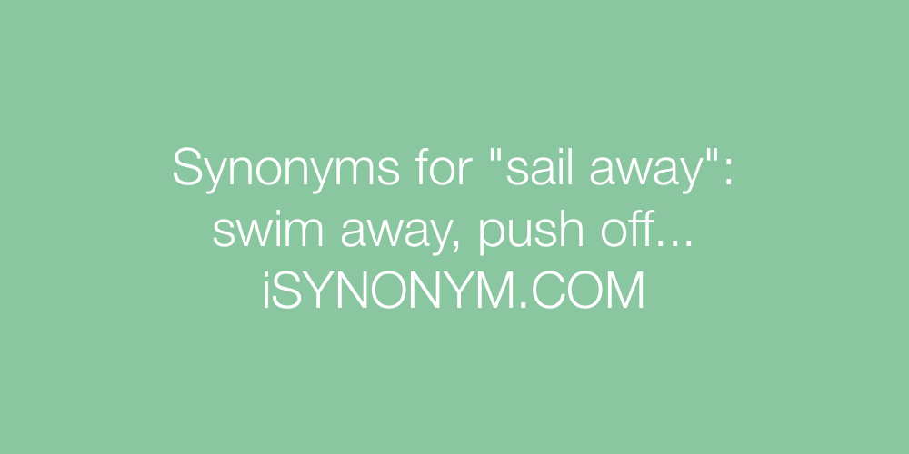 Synonyms sail away