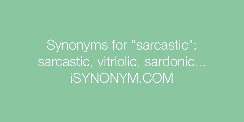Synonyms sarcastic