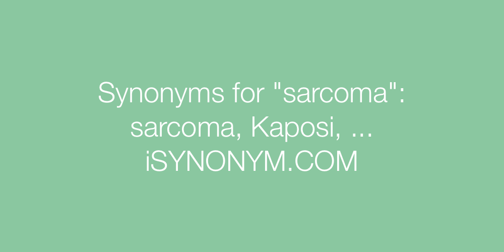 Synonyms sarcoma