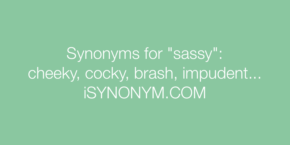 Synonyms sassy