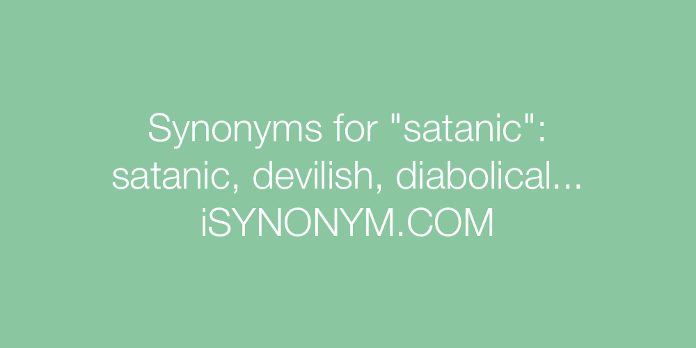 Synonyms satanic