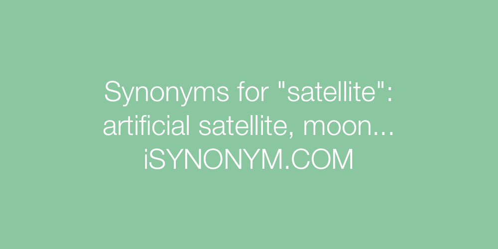 Synonyms satellite