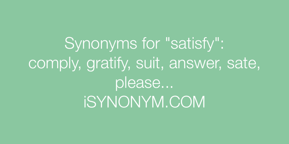 Synonyms satisfy