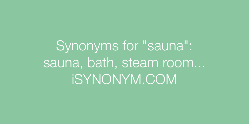 Synonyms sauna