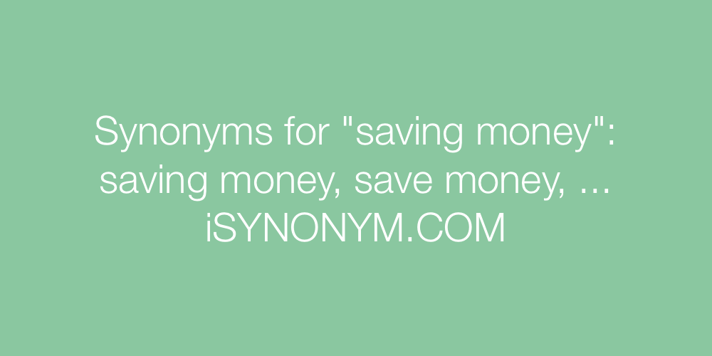 Synonyms saving money