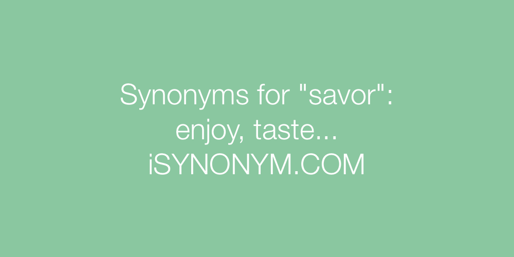 Synonyms savor