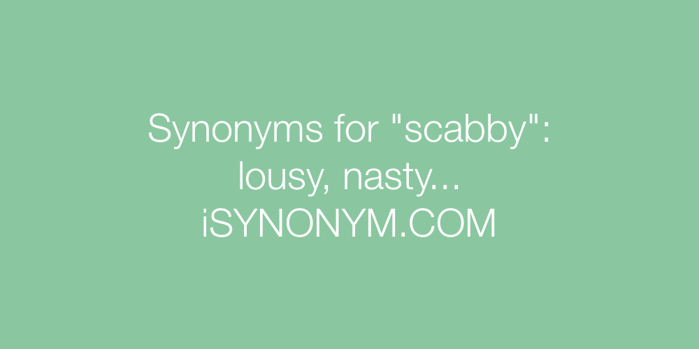 Synonyms scabby