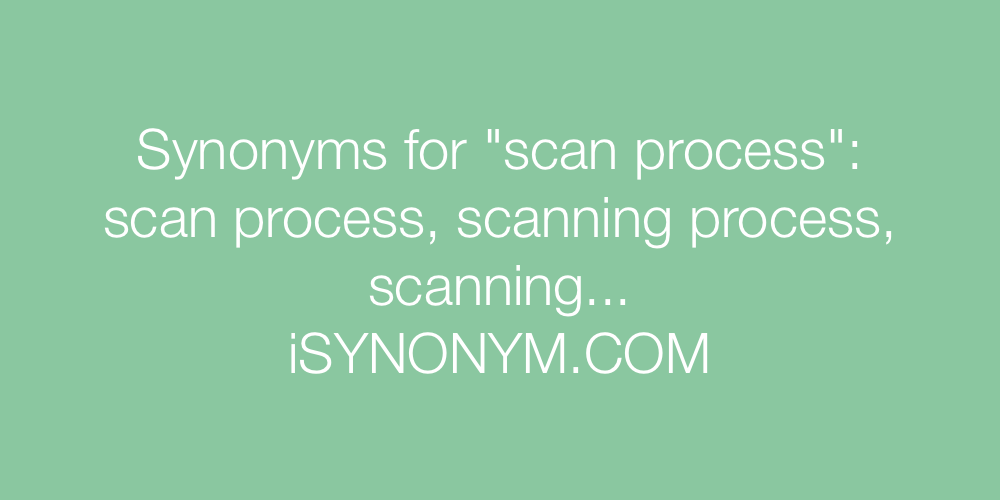 Synonyms scan process