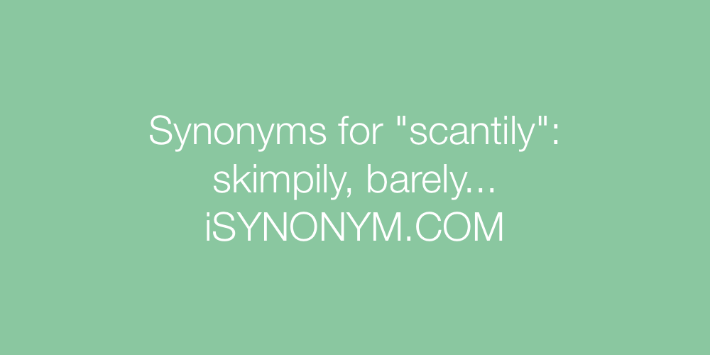 Synonyms scantily