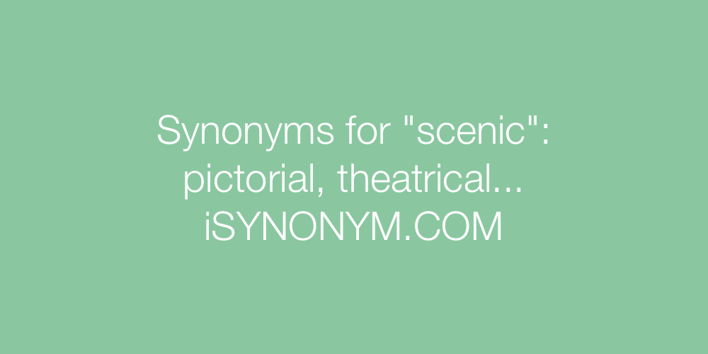 Synonyms scenic