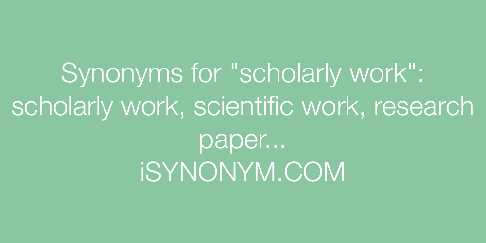 Synonyms scholarly work
