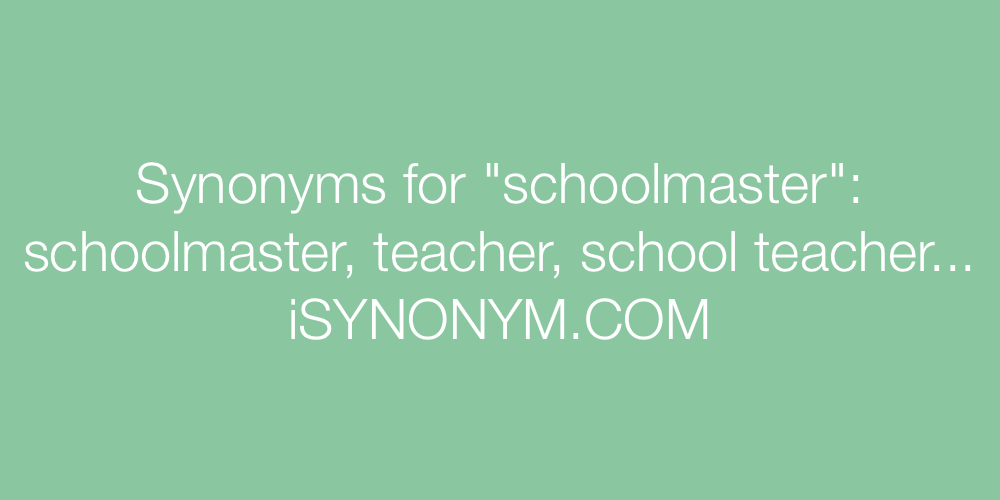 Synonyms schoolmaster