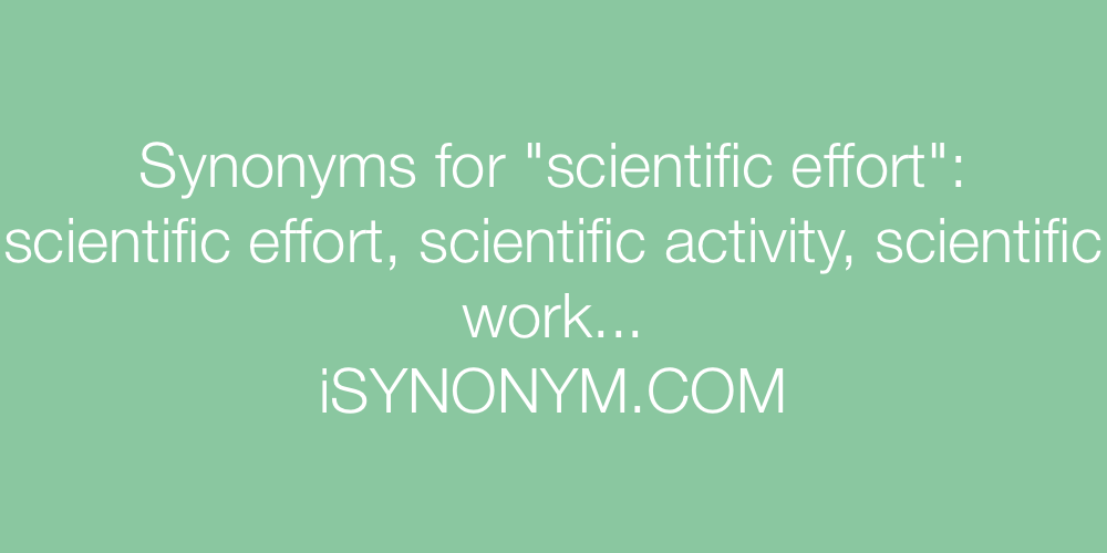 Synonyms scientific effort