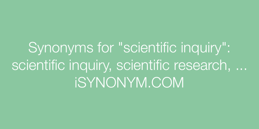Synonyms scientific inquiry