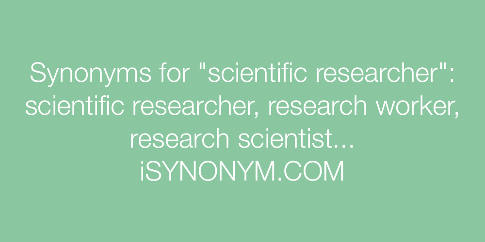 Synonyms scientific researcher