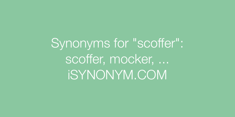 Synonyms scoffer