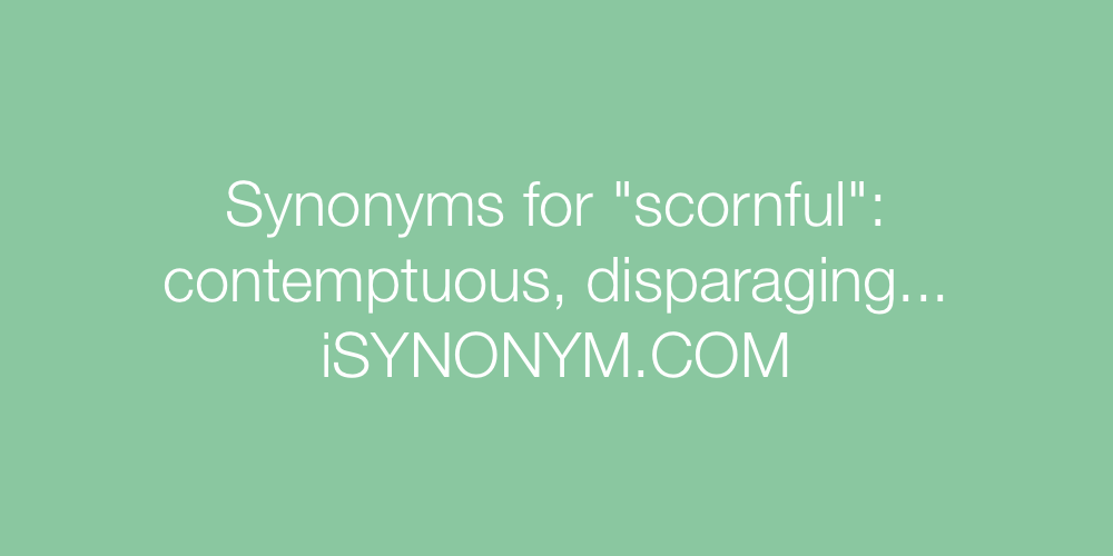 Synonyms scornful