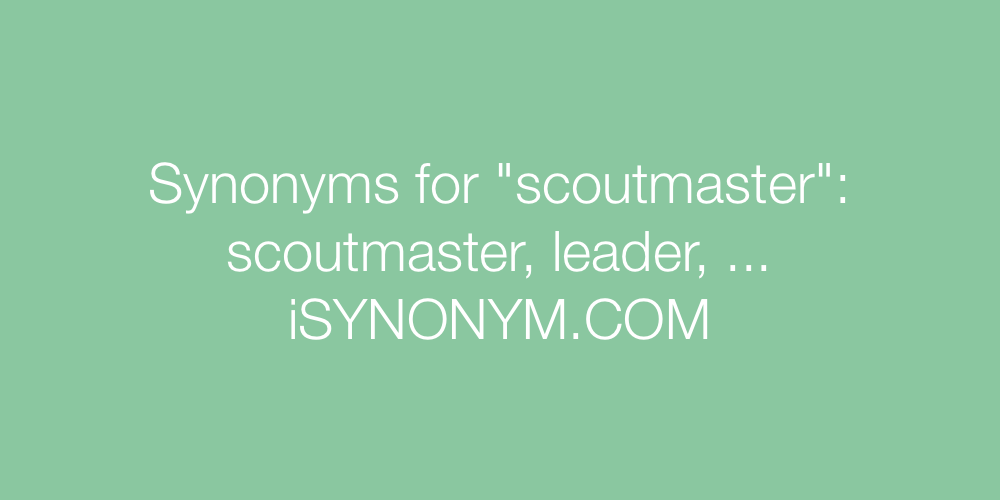 Synonyms scoutmaster