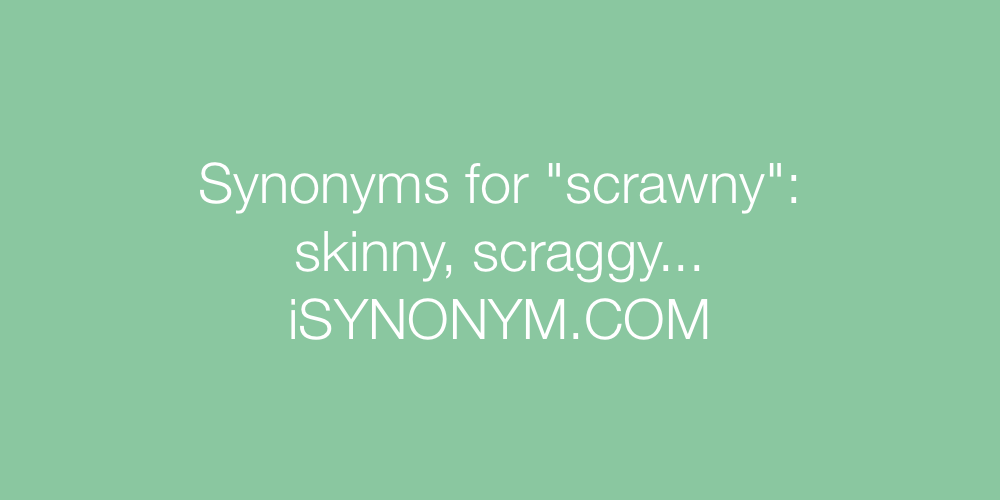 Synonyms scrawny