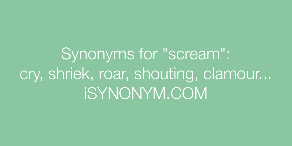 Synonyms scream