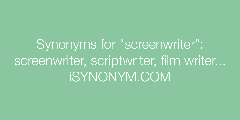 Synonyms screenwriter