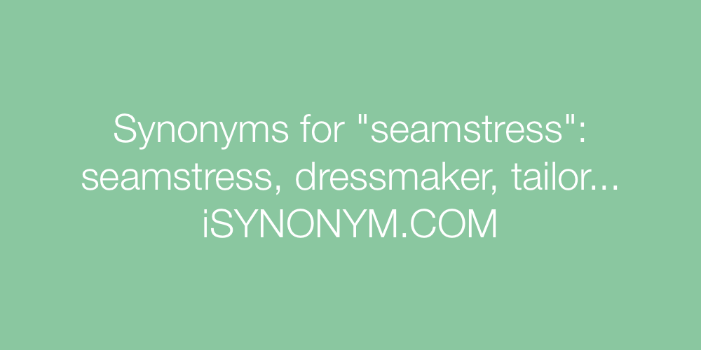 Synonyms seamstress