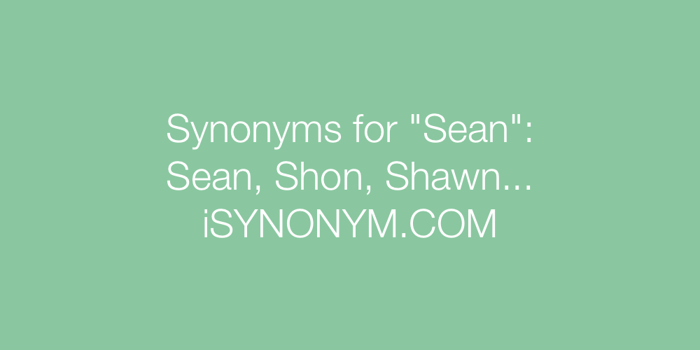 Synonyms Sean