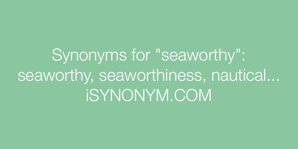 Synonyms seaworthy