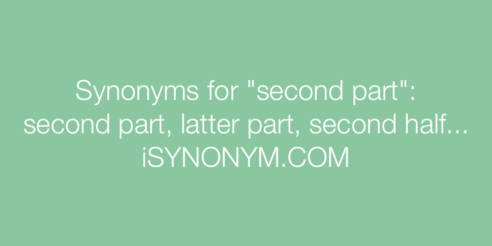 Synonyms second part