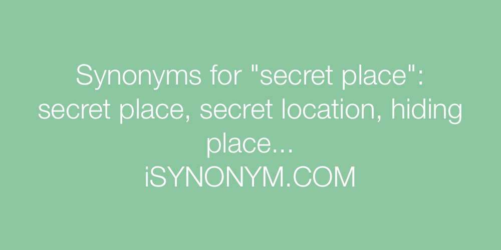 Synonyms secret place