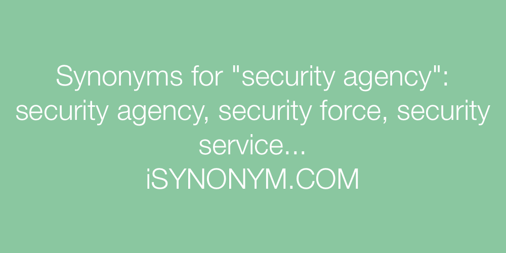 Synonyms security agency
