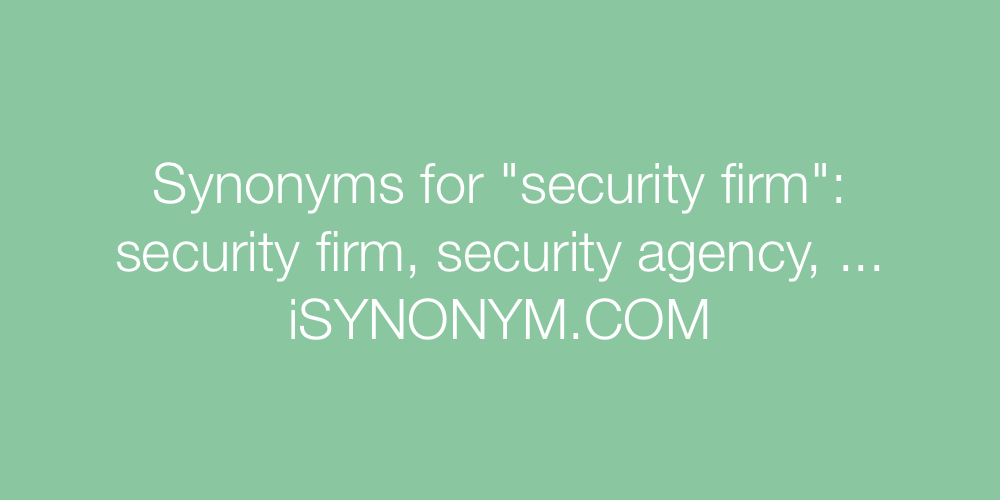 Synonyms security firm