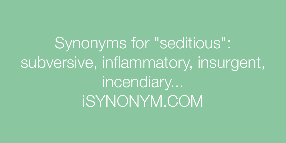 Synonyms seditious