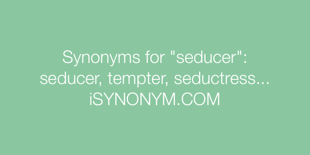 Synonyms seducer