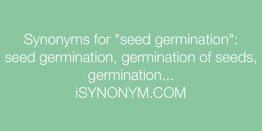 Synonyms seed germination