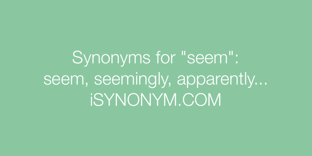 Synonyms seem