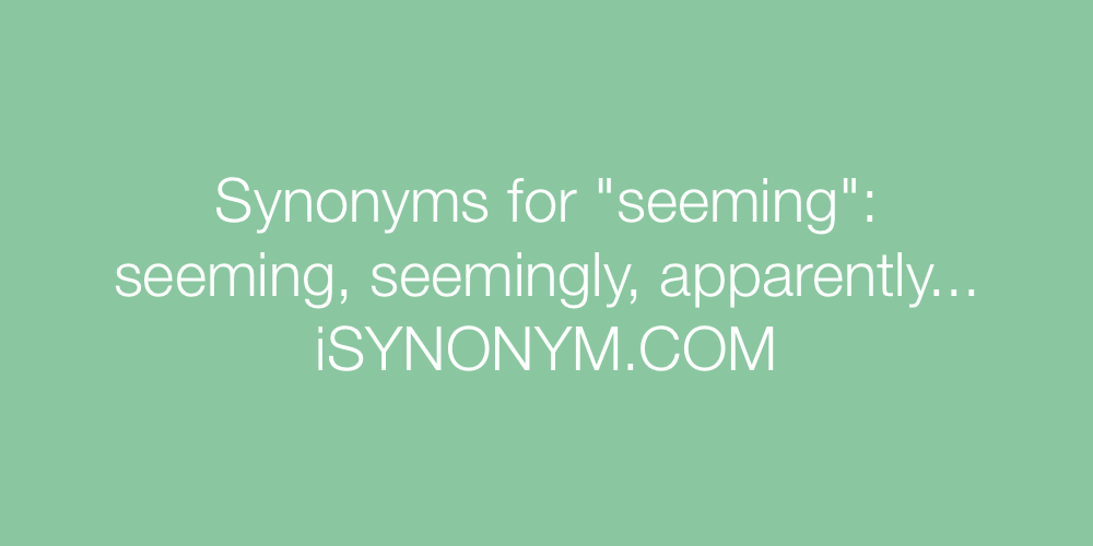 Synonyms seeming