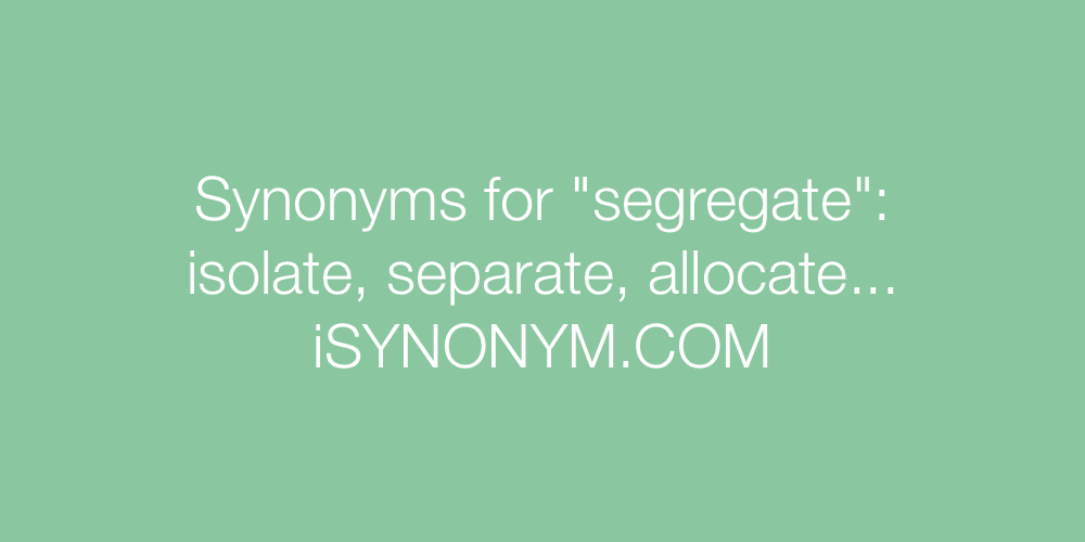 Synonyms segregate