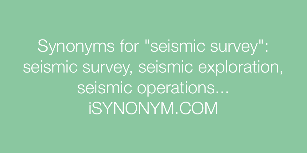 Synonyms seismic survey