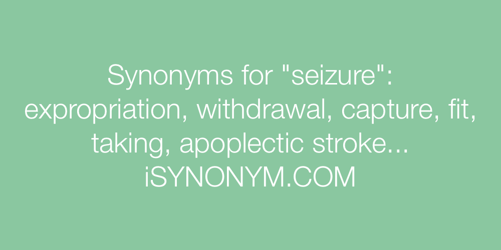 Synonyms seizure