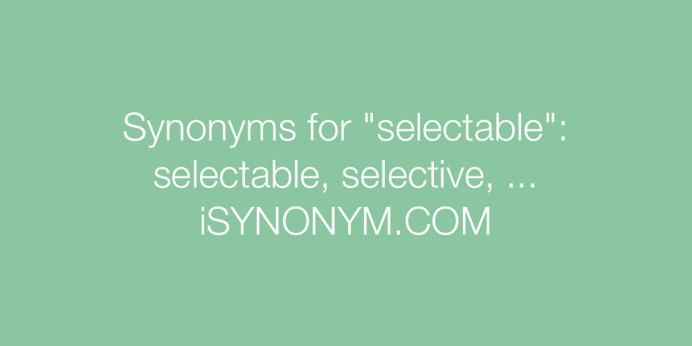 Synonyms selectable