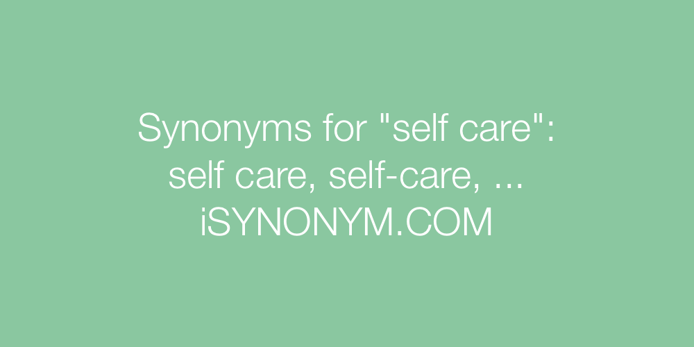 Synonyms self care