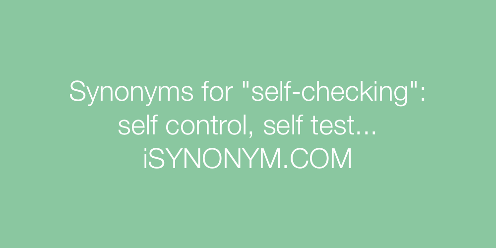 Synonyms self-checking